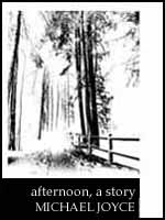 Afternoon by Michael Joyce, published in 1987 by Eastgate Systems, is known as the first hypertext fiction.
