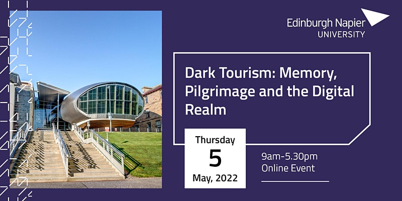 Dark tourism: Memory, Pilgrimage and the Digital Realm hosted 5 May online from 9 am to 5:30 pm.